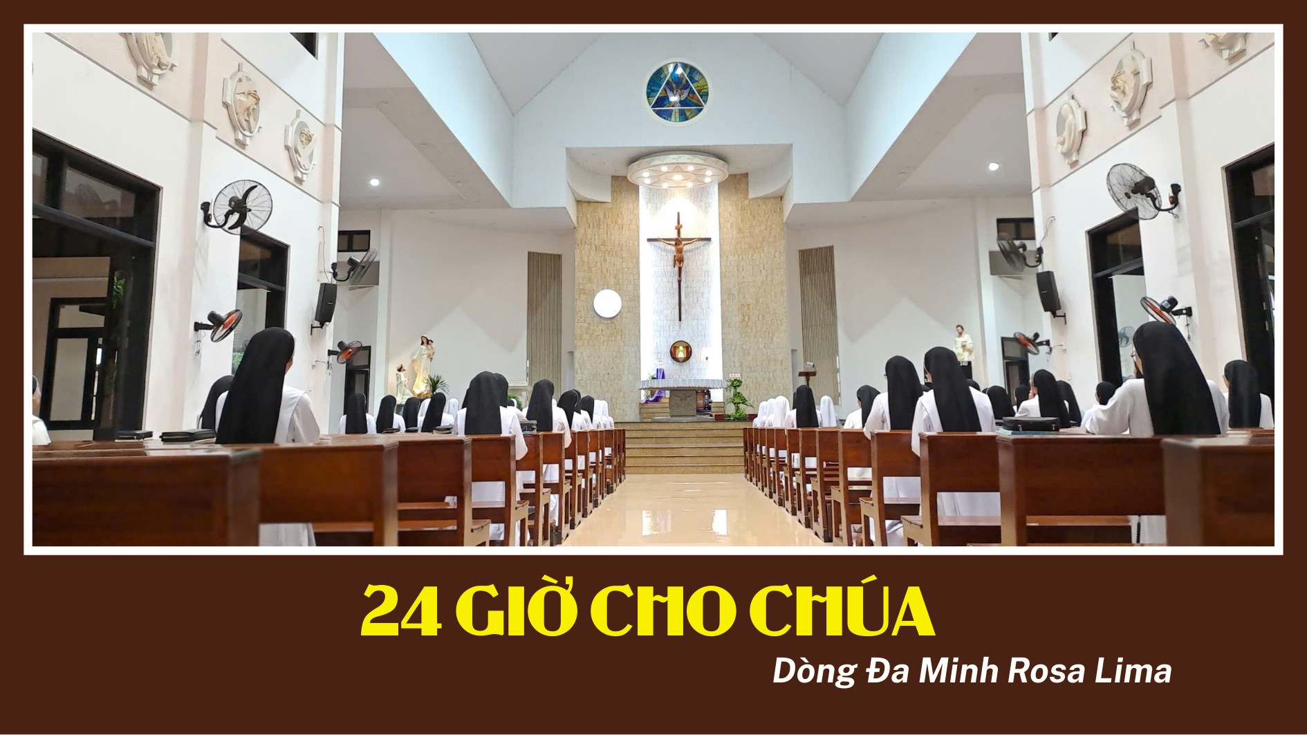 Dòng Đa Minh Rosa Lima: 24 giờ dành cho Chúa 